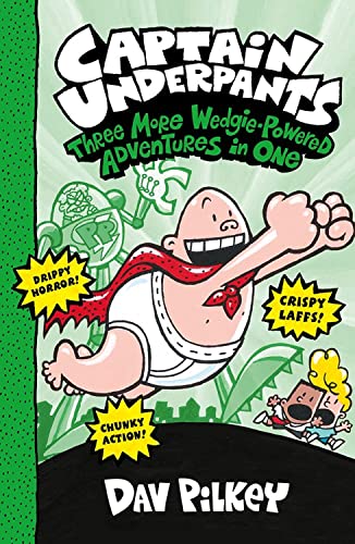Beispielbild fr Captain Underpants: Three More Wedgie-Powered Adventures in One (Books 4-6) zum Verkauf von WorldofBooks