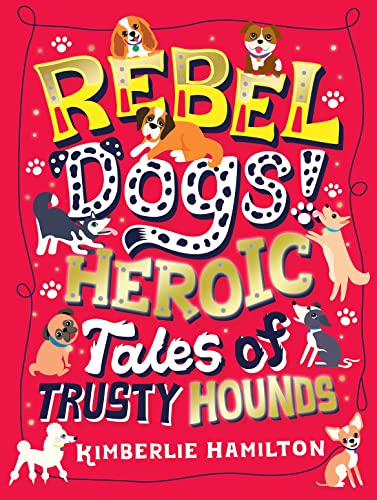 Stock image for Rebel Dogs! for sale by Blackwell's