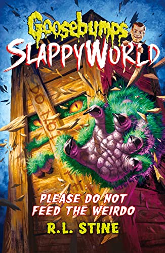 Stock image for Please Do Not Feed the Weirdo (Goosebumps Slappyworld) for sale by HPB-Emerald