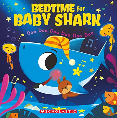 Stock image for Bedtime for Baby Shark: Doo Doo Doo Doo Doo Doo for sale by SecondSale