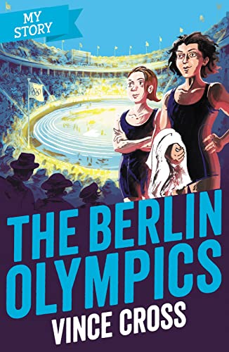 Beispielbild fr The Berlin Olympics: 1 (My Story) zum Verkauf von Reuseabook