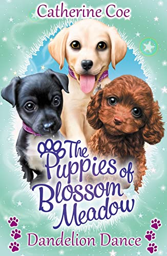 Stock image for Dandelion Dance (Puppies of Blossom Meadow #4) for sale by AwesomeBooks