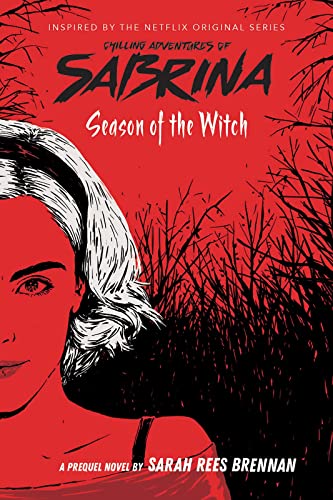 Stock image for Season of the Witch (Chilling Adventures of Sabrina: Netflix tie-in novel) for sale by Bulk Book Warehouse