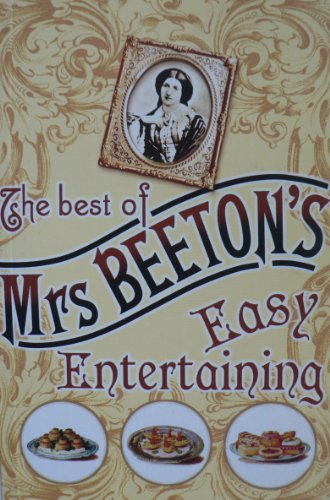 Stock image for The Best of Mrs Beeton's Easy Entertaining [Paperback] Unknown for sale by Turtlerun Mercantile