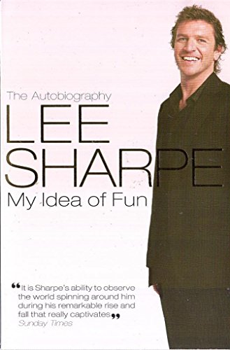 Stock image for The Autobiography Lee Sharpe: My Idea of Fun for sale by AwesomeBooks