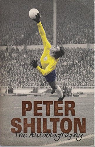 Stock image for Peter Shilton the Autobiography for sale by AwesomeBooks
