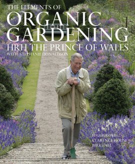 Stock image for The Elements of Organic Gardening for sale by AwesomeBooks