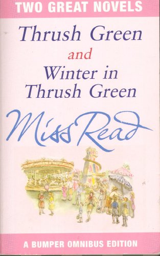 Imagen de archivo de THRUSH GREEN AND WINTER IN THRUSH GREEN a la venta por AwesomeBooks