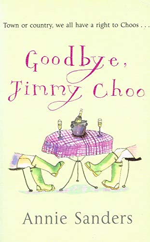 Beispielbild fr Goodbye Jimmy Choo zum Verkauf von WorldofBooks