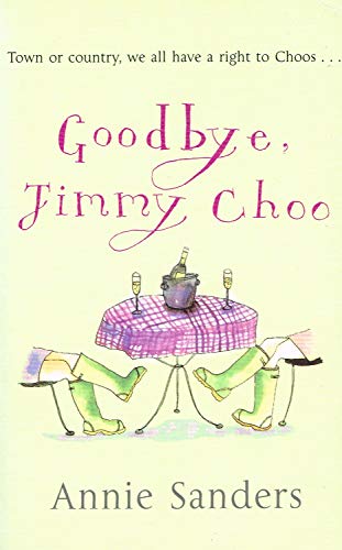 Stock image for Goodbye Jimmy Choo for sale by WorldofBooks