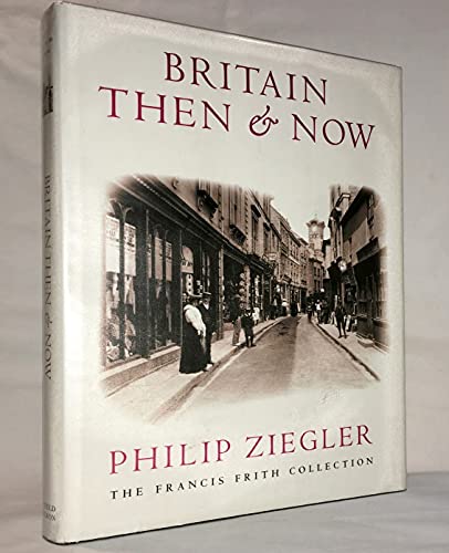 Beispielbild fr Britain Then and Now, The Francis Frith Collection zum Verkauf von Greener Books