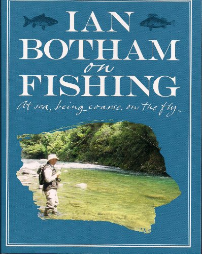 Beispielbild fr IAN BOTHAM ON FISHING. BY IAN BOTHAM. zum Verkauf von WorldofBooks