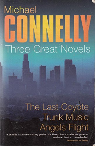 Beispielbild fr Three Great Novels The Last Coyote Trunk Music Angels Flight zum Verkauf von WorldofBooks