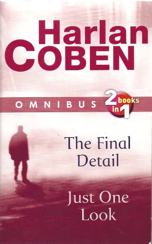 Imagen de archivo de THE FINAL DETAIL AND JUST ONE LOOK. Harlen Coben a la venta por GF Books, Inc.