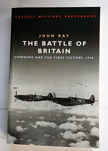 Beispielbild fr The Battle of Britain: Dowding and the First Victory, 1940 zum Verkauf von MusicMagpie