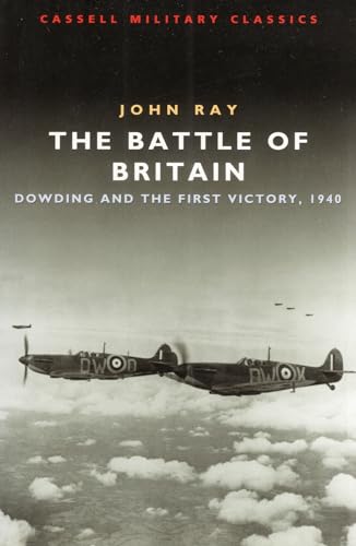 9781407221311: The Battle of Britain: Dowding and the First Victory, 1940