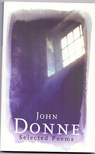 Beispielbild fr Title: John Donne Selected Poems Phoenix Poetry zum Verkauf von AwesomeBooks