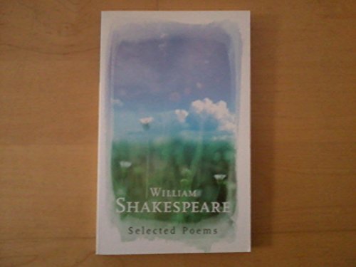 Stock image for William Shakespeare - Selected Poems for sale by AwesomeBooks