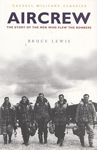 Beispielbild fr Aircrew - the Story of the Men Who Flew the Bombers zum Verkauf von WorldofBooks