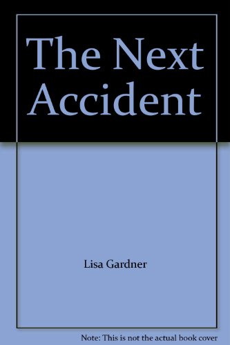 Stock image for The Next Accident for sale by Goldstone Books