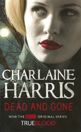 Beispielbild für Dead and Gone: A True Blood Novel (Sookie Stackhouse Vampire) zum Verkauf von AwesomeBooks