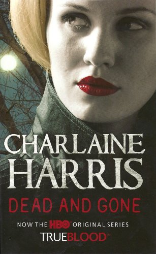 Imagen de archivo de Dead and Gone: A True Blood Novel (Sookie Stackhouse Vampire) a la venta por AwesomeBooks