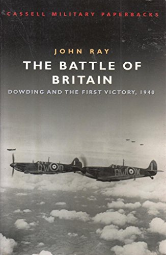 Stock image for The Battle of Britain - Dowding and the First Victory, 1940 for sale by AwesomeBooks