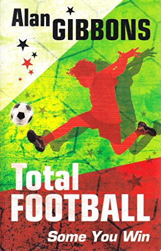 Stock image for Total Football: Some You Win. by Alan Gibbons (2010-06-03) for sale by WorldofBooks