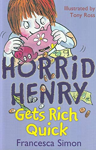 9781407227511: [Horrid Henry Gets Rich Quick] (By: Francesca Simon) [published: January, 2010]