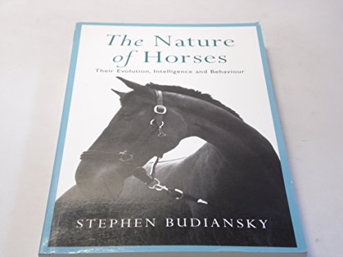 Beispielbild fr The Nature Of Horses: Their Evolution, Intelligence And Behaviour zum Verkauf von Better World Books