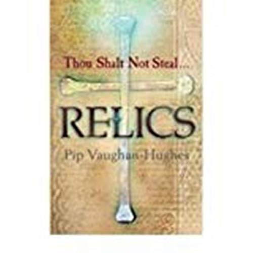 Stock image for Relics, Pip Vaughan-Hughes for sale by WorldofBooks
