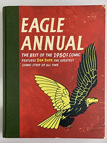 9781407231242: Eagle Annual: the Best of the 1950s Comic - Features Dan Dare, the Greatest Comic Strip of All Time