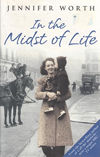 Stock image for Jennifer Worth, In The Midst of Life for sale by WorldofBooks