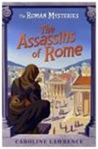 Stock image for The Assassins of Rome: Roman Mysteries 4 for sale by AwesomeBooks