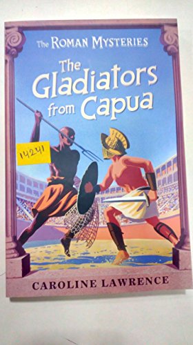 Imagen de archivo de The Gladiators from Capua: Roman Mysteries 8 a la venta por AwesomeBooks