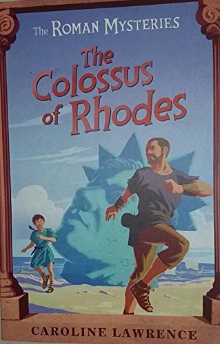 Stock image for The Colossus of Rhodes: Roman Mysteries 9 for sale by AwesomeBooks