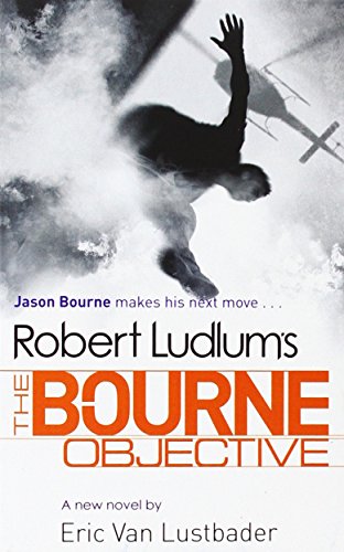 Stock image for Robert Ludlums The Bourne Objective (Jason Bourne, Book 8) for sale by Hawking Books