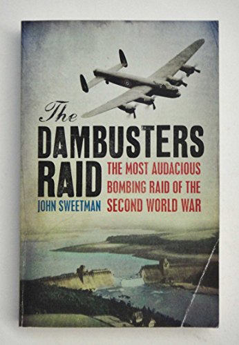 9781407244525: The Dambusters Raid: The Most Audacious Bombing Raid