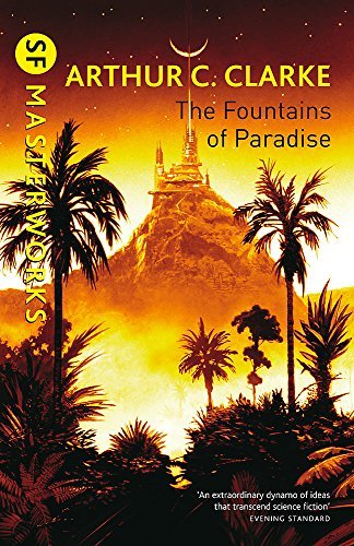 The Fountains of Paradise [SF Masterworks]