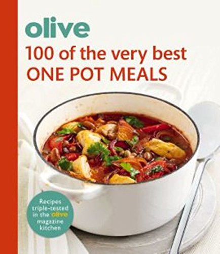 Stock image for Olive: 100 of the Very Best One Pot Meals for sale by AwesomeBooks