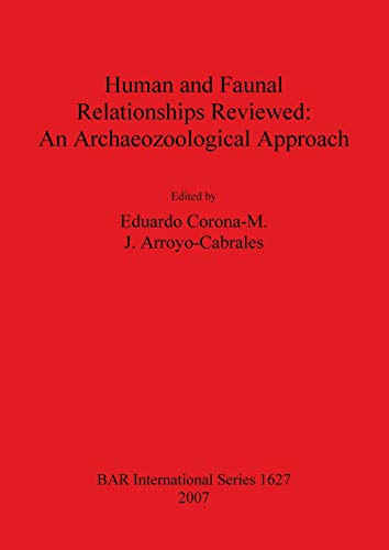 Beispielbild fr Human and Faunal Relationships Reviewed An Archaeozoological Approach (British Archaeological Reports International Series) zum Verkauf von Lion Books PBFA