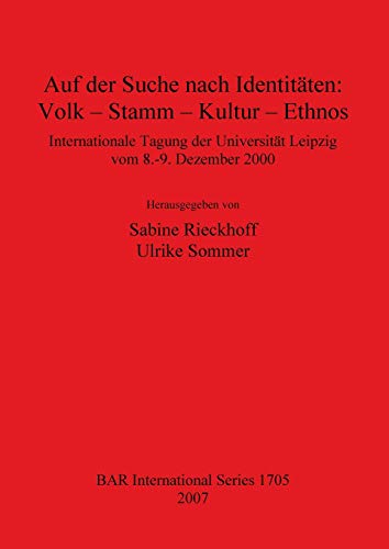 9781407301495: Auf der Suche nach Identitten: Volk - Stamm - Kultur - Ethnos (1705) (British Archaeological Reports International Series)