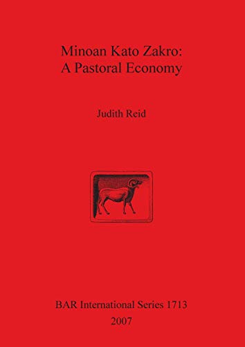 Beispielbild fr Minoan Kato Zakro: A Pastoral Economy (BAR International Series) zum Verkauf von Reuseabook