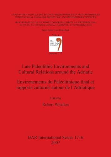 Stock image for LATE PALEOLITHIC ENVIRONMENTS AND CULTURAL RELATIONS AROUND THE ADRIATIC / ENVIRONNEMENTS DU PALEOLITHIQUE FINAL ET RAPP for sale by Prtico [Portico]