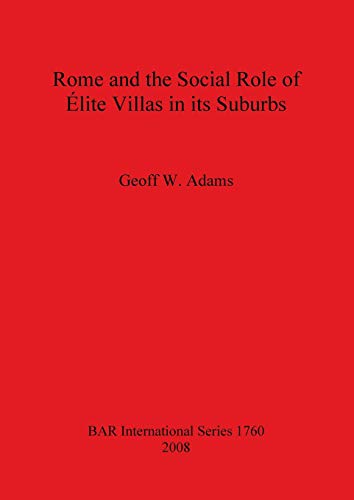 Beispielbild fr Rome and the Social Role of lite Villas in its Suburbs 1760 British Archaeological Reports International Series zum Verkauf von PBShop.store US