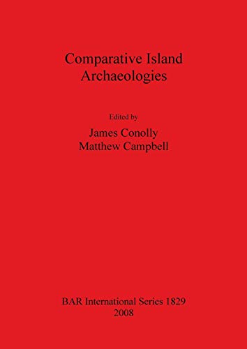 Beispielbild fr Comparative Island Archaeologies (British Archaeological Reports International Series) zum Verkauf von Lion Books PBFA