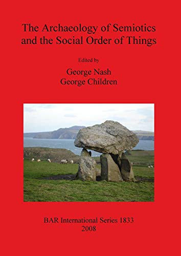 Stock image for Archaeology of Semiotics and the Social Order of Things for sale by Montana Book Company