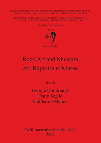 Rock Art and Museum Art Rupestre et Muse 1997 British Archaeological Reports International Series - George Dimitriadis