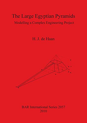 9781407305462: The Large Egyptian Pyramids: Modelling a Complex Engineering Project (2057) (BAR International Series)