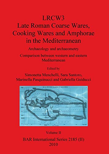 Stock image for LRCW3 Late Roman Coarse Wares Cooking Wares and Amphorae in the Mediterranean, Volume II for sale by Michener & Rutledge Booksellers, Inc.